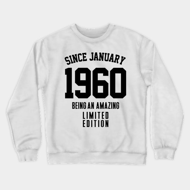 Since January 1960 Crewneck Sweatshirt by C_ceconello